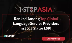 1-StopAsia ranked among the Top Global Language Service Providers in the 2025 Slator LSPI.