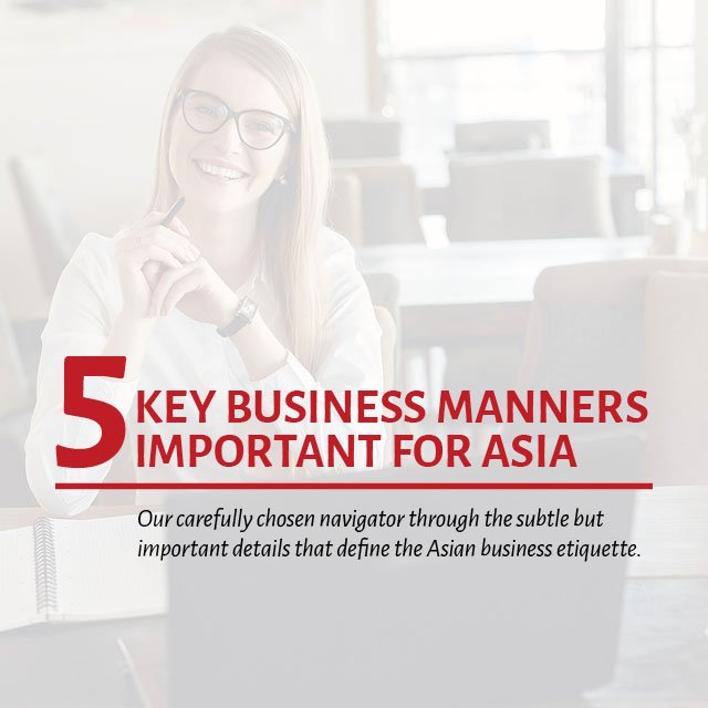 5 Key Business Manners Important For Asia