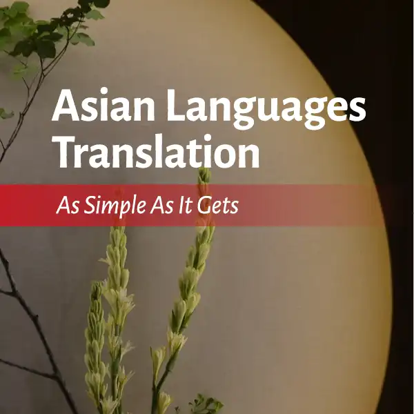 Asian Languages Translation - As Simple As It Gets
